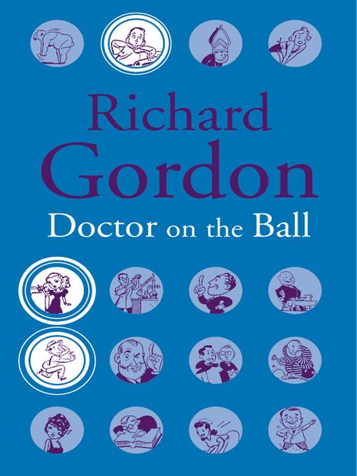 Title details for Doctor On The Ball by Richard Gordon - Available